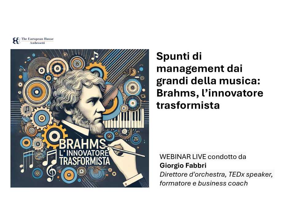 Spunti di management dai grandi della musica: Brahms, l’innovatore trasformista